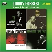 Jimmy Forrest/Four Classic Albums (Out of the Forrest/Sit Down and Relax With Jimmy Forrest/Most Much/Soul Street)[AMSC1096]