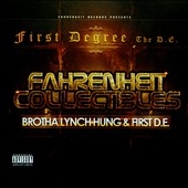Fahrenheit Collectibles: Brotha Lynch Hung & First D.E.