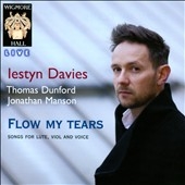 Flow My Tears - Songs for Lute, Viol and Voice
