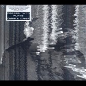 Carter Tutti Plays Chris & Cosey Carter Tutti Plays Chris & Cosey