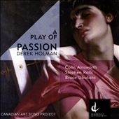 Derek Holman: A Play of Passion