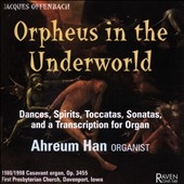 Orpheus in the Underworld: Dances, Spirits, Toccatas, Sonatas, and a Transcription for Organ Orpheus in the Underworld: Dances, Spirits, Toccatas, Sonatas, and a Transcription for Organ