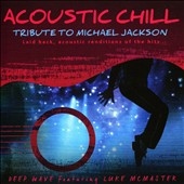 Acoustic Chill: A Tribute to Michael Jackson