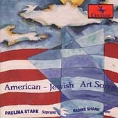 American-Jewish Art Songs / Paulina Stark, Nadina Shank