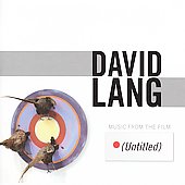 David Lang: Untitled - Music from the Film