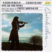 Oscar Shumsky plays the music of Fritz Kreisler Oscar Shumsky plays the music of Fritz Kreisler