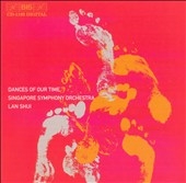 SHUI/SINGAPORE SO/Dances of Our Time[BIS1192]