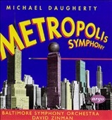 Daugherty: Metropolis Symphony / Zinman, Baltimore SO