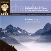 Schubert: Octet D.803, Der Hirt auf dem Felsen D.965 / Michael Collins and Friends