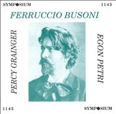 Ferruccio Busoni, Percy Grainger, Egon Petri