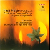 N.Hakim: Paskeblomst, Concertos for Organ & Strings No.1, No.3, Esquisses Gregoriennes / Petri Komulainen, St. Michel Strings, etc N.Hakim: Paskeblomst, Concertos for Organ & Strings No.1, No.3, Esquisses Gregoriennes / Petri Komulainen, St. Michel Strings, etc