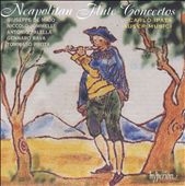Neapolitan Flute Concertos - Jommeli, Majo, Palella, Prota, Rava