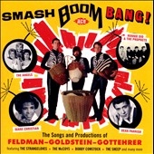 Smash Boom Bang!  The Songs and Productions of Feldman-Goldstein-Gottehrer[CDCHD1317]