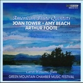 American Flute Quintets - Joan Tower, Amy Beach, Arthur Foote American Flute Quintets - Joan Tower, Amy Beach, Arthur Foote