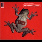 Never Trust A Hippy Never Trust A Hippy