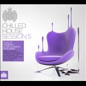 Chilled House Session 5 Chilled House Session 5