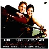 Bridge, Barber, Rachmaninoff: Sonatas for Cello & Piano
