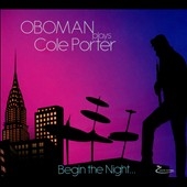 Oboman Plays Cole Porter: Begin the Night... 