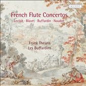 French Flute Concertos - Leclair, Blavet, Buffardin, Naudot French Flute Concertos - Leclair, Blavet, Buffardin, Naudot
