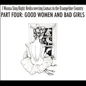 Part Four: Good Women And Bad Girls