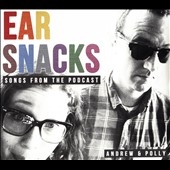 Ear Snacks: Songs From the Podcast Ear Snacks: Songs From the Podcast