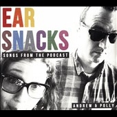 Ear Snacks: Songs From the Podcast 