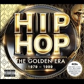 Hip Hop: The Golden Era 1979-1999