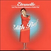 Edith Piaf/Eternelle - Les Plus Grandes Chansons D'edith Piaf