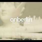 Blueprints For City Friendships : The Anberlin Anthology