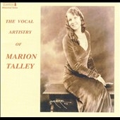The Vocal Artistry of Marion Talley