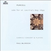 Purcell: Ode for St. Cecilia's Day 1692, My Beloved Spake, etc (7/1, 1994) / Paul McCreesh(cond), Gabrieli Consort & Players, etc