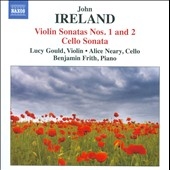 J.Ireland: Violin Sonatas No.1, No.2, Cello Sonata