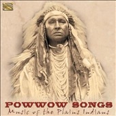 Powwow Songs: Music Of The Plains Indians