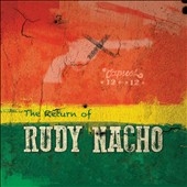 The Return of Rudy Nacho The Return of Rudy Nacho