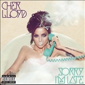 Cher Lloyd/Sorry I'm Late[88883769082]