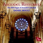 Arundel Restored - The Hill Organ of Arundel Cathedral