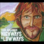 Highways & Lowways Highways & Lowways