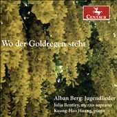 Wo der Goldregen steht - Alban Berg: Jugendlieder