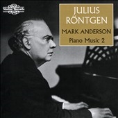 Julius Rontgen: Piano Music Vol.2