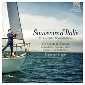 Souvenirs d' Italy - Mr.Harrach's Musical Diaries Souvenirs d' Italy - Mr.Harrach's Musical Diaries