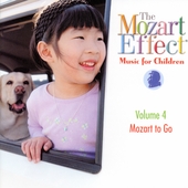 The Mozart Effect Vol 4 - Music for Children - Mozart To Go