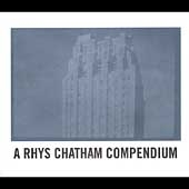 A Rhys Chatham Compendium A Rhys Chatham Compendium