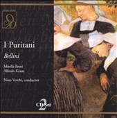 Bellini: I Puritani / Verchi, Freni, Kraus, Arie, Bezzi, etc Bellini: I Puritani / Verchi, Freni, Kraus, Arie, Bezzi, etc