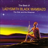Best Of Ladysmith Black Mambazo, The (The Star And The Wiseman)
