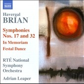 エイドリアン・リーパー/H.Brian： Symphonies No.17, No.32, In Memoriam, Festal Dance[8572020]