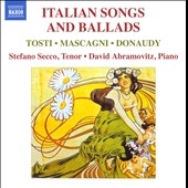 Italian Songs and Ballads - Tosti, Mascagni, Donaudy Italian Songs and Ballads - Tosti, Mascagni, Donaudy
