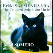 Erkki Salmenhaara: The Complete Solo Piano Music Erkki Salmenhaara: The Complete Solo Piano Music