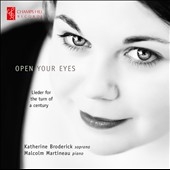 Open Your Eyes - Lieder for the Turn of a Century Open Your Eyes - Lieder for the Turn of a Century