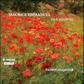 Maurice Emmanuel: 6 Sonatines for Piano ［CD+DVD］