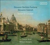 Giovanni Battista Fontana, Giovanni Gabrieli: Sonate et Canzone Giovanni Battista Fontana, Giovanni Gabrieli: Sonate et Canzone